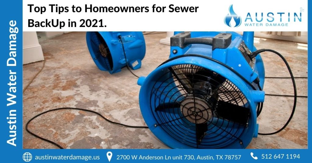 Top Tips to Homeowners for Sewer BackUp in 2021.